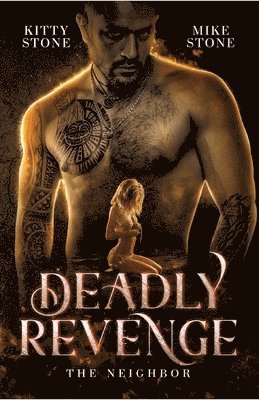Kitty Stone, Mike Stone - Deadly Revenge - The Neighbor: Dark Romance, Häftad