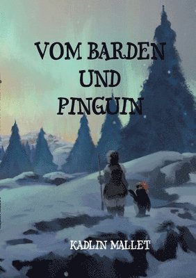 Vom Barden und Pinguin: eine Kurzgeschichte 1