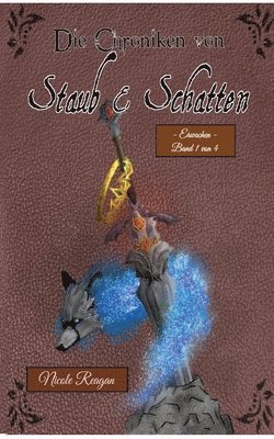 Die Chroniken von Staub und Schatten 1