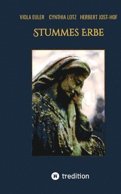 Cynthia Lotz, Viola Euler, Herbert Jost-Hof - Stummes Erbe: Ein Vogelsbergkrimi, Häftad