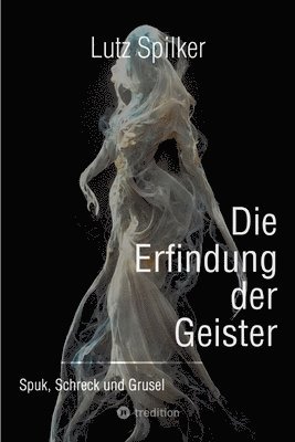 bokomslag Die Erfindung der Geister