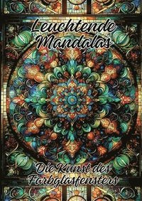 bokomslag Leuchtende Mandalas: Die Kunst des Farbglasfensters