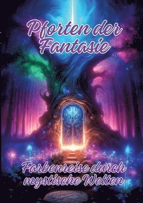 Ela Artjoy - Pforten der Fantasie: Farbenreise durch mystische Welten, Häftad