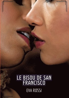 Le Bisou de San Francisco 1