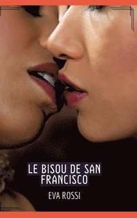bokomslag Le Bisou de San Francisco