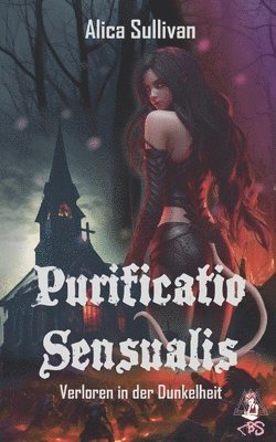 Matthias Lange, Alica Sullivan - Purificatio Sensualis: Verloren in der Dunkelheit, Häftad