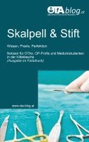 bokomslag Skalpell und Stift: Wissen, Praxis, Perfektion: Notizen für OTAs, OP-Profis und Medizinstudenten in der Kitteltasche (Farbdruck)