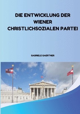bokomslag Die Entwicklung der Wiener Christlichsozialen Partei