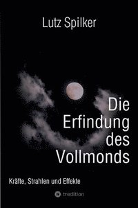 bokomslag Die Erfindung des Vollmonds