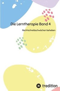 bokomslag Die Lerntherapie Band 4