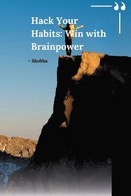 bokomslag Hack Your Habits: Win with Brainpower