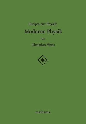 bokomslag Skripte zur Physik - Moderne Physik