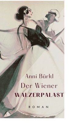 bokomslag Der Wiener Walzerpalast: Eine Saga im 3/4-Takt