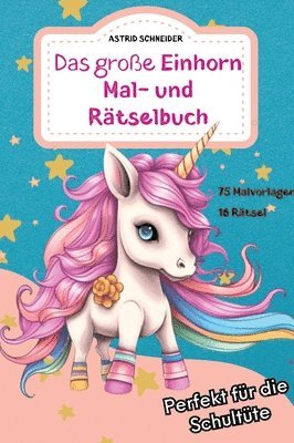 bokomslag Das große EINHORN Mal- und Rätselbuch. Perfekt für die Schultüte.