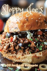 bokomslag Sloppy Joe's: Meisterhafte Burger und Sandwiches
