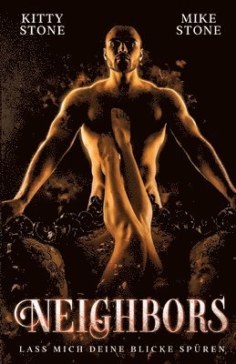 Kitty Stone, Mike Stone - Neighbors - Lass mich deine Blicke spüren: Dark Romance, Häftad