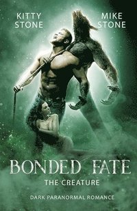 bokomslag Bonded Fate - The Creature