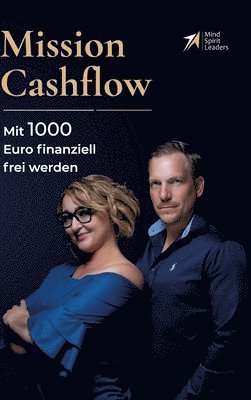 Kristine Derungs, Marcel Haggeney - Mission Cashflow: Mit 1000 Euro finanziell frei werden, Inbunden