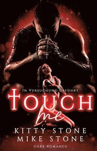 bokomslag Touch me - In Versuchung geführt