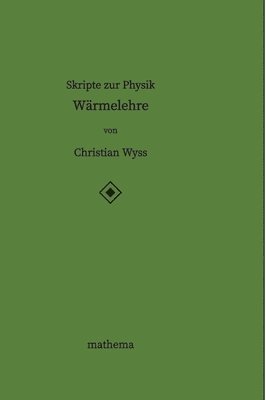 Skripte zur Physik - Wärmelehre