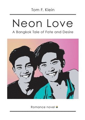 bokomslag Neon Love: A Bangkok Tale of Fate and Desire