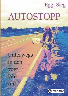 bokomslag Autostopp: Unterwegs in den 70er-Jahren