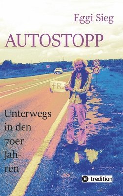 bokomslag Autostopp: Unterwegs in den 70er-Jahren