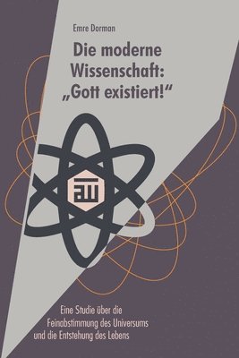 bokomslag Die moderne Wissenschaft: Gott existiert