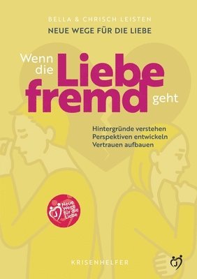 bokomslag Neue Wege für die Liebe: Wenn die Liebe fremd geht