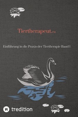 bokomslag Tiertherapeut.eu: Einführung in die Praxis der Tiertherapie Band 1