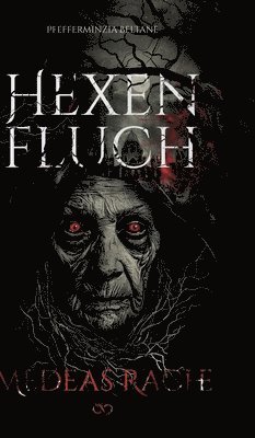 Pfefferminzia Beltane, Infinity Gaze Studios - Hexenfluch: Medeas Rache, Inbunden