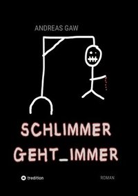 bokomslag Schlimmer geht immer