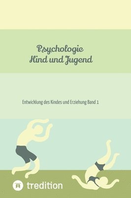 bokomslag Psychologie Kind und Jugend Teil 1