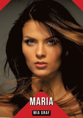 Maria: Geschichten mit explizitem Sex für Erwachsene