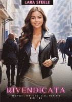 Rivendicata: Romanzo Erotico con Scene di Sesso Esplicito