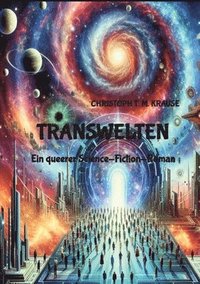 bokomslag Transwelten: Ein queerer Science-Fiction-Roman