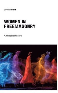 bokomslag Women in Freemasonry