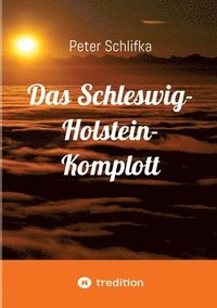 bokomslag Das Schleswig-Holstein-Komplott