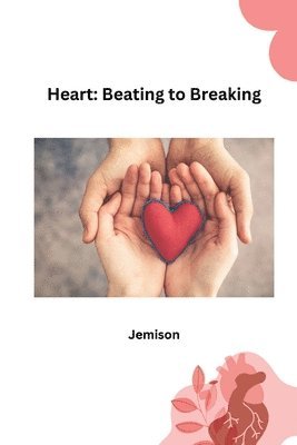 bokomslag Heart: Beating to Breaking