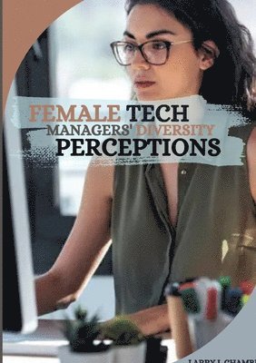 bokomslag Female Tech Managers' Diversity Perceptions
