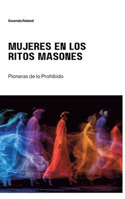 bokomslag Mujeres en los Ritos Masones