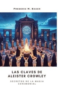 bokomslag Las Claves de  Aleister Crowley