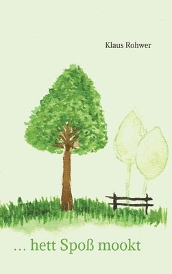 Klaus Rohwer, Hilke Rohwer - ... hett Spoß mookt, Inbunden