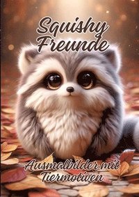 bokomslag Squishy Freunde: Ausmalbilder mit Tiermotiven