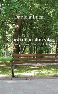bokomslag Ricordi di un'altra vita: Erinnerungen an ein anderes Leben