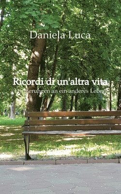 bokomslag Ricordi di un'altra vita: Erinnerungen an ein anderes Leben