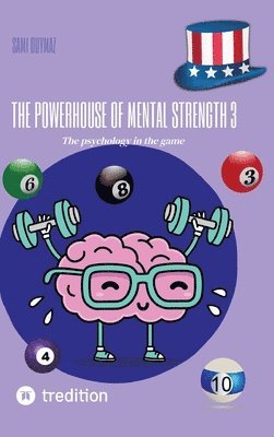 bokomslag The powerhouse of mental strength 3: The psychology in the game