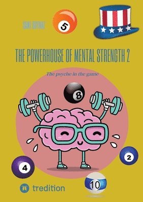 bokomslag The powerhouse of mental strength 2: The psyche in the game