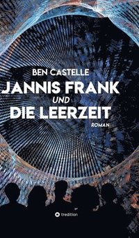 bokomslag Jannis Frank und Die Leerzeit