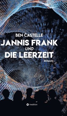 Jannis Frank und Die Leerzeit 1